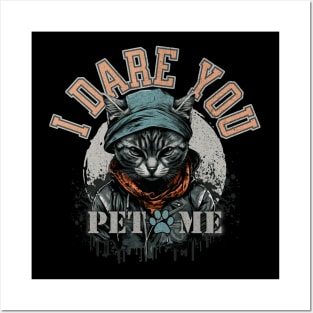 I dare you, pet me. Badass cat Posters and Art